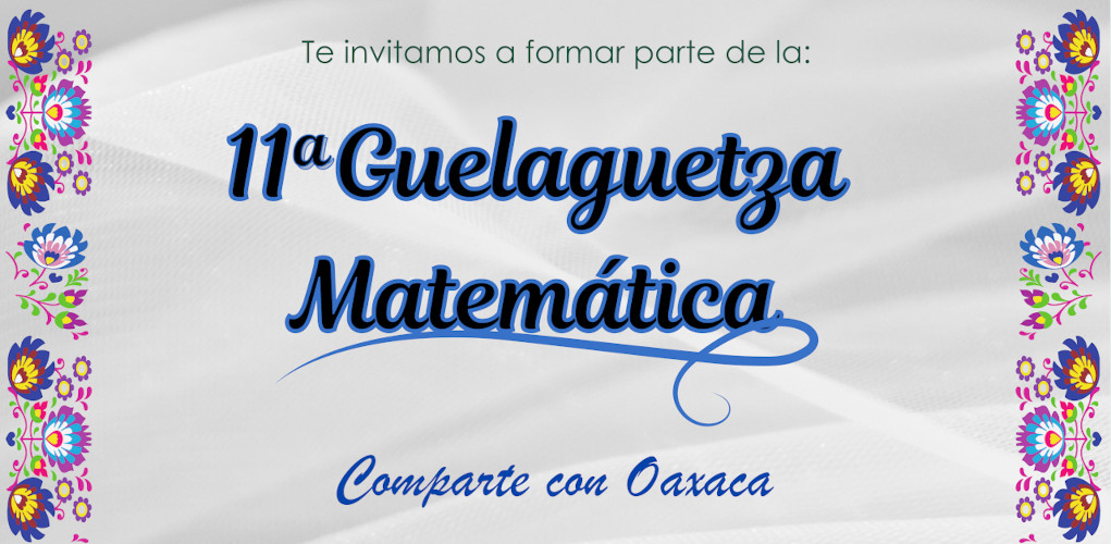 11a Guelaguetza Matemática